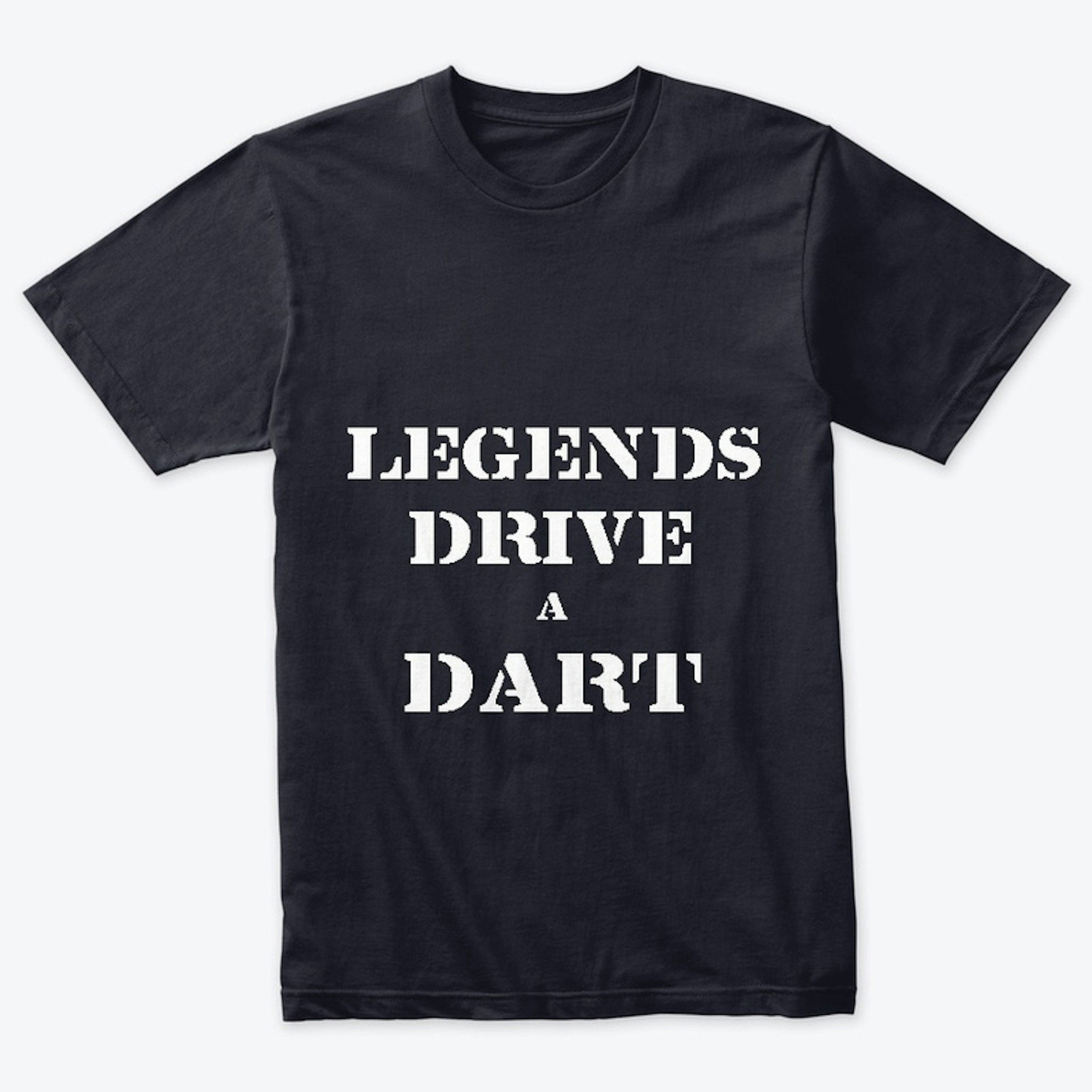 Legends Drive a Dart